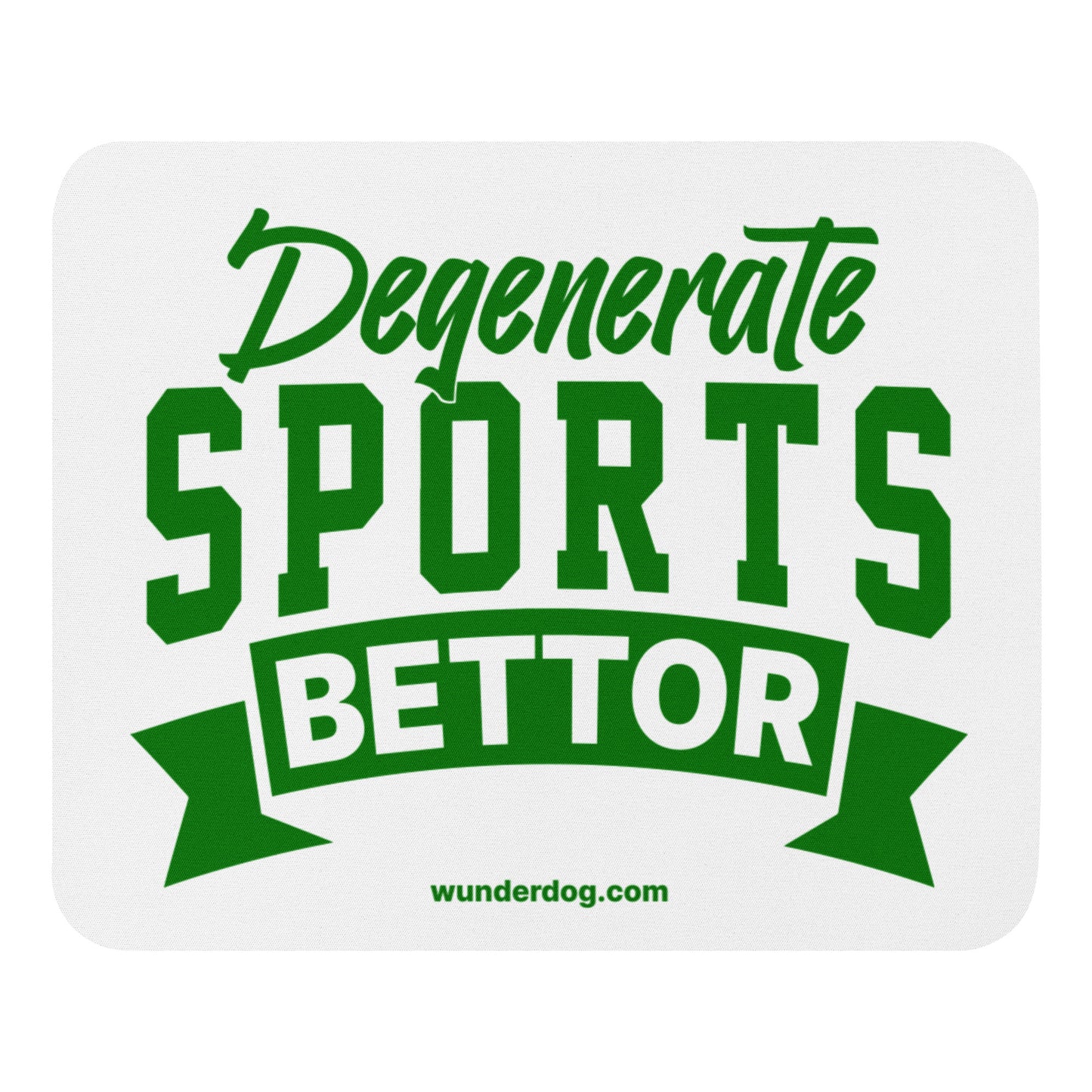 Degenerate Sports Bettor Mouse Pad