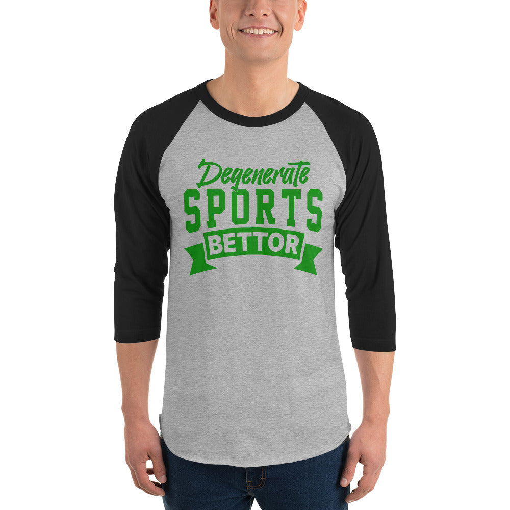Degenerate Sports Bettor Unisex 3/4 Sleeve Raglan Shirt