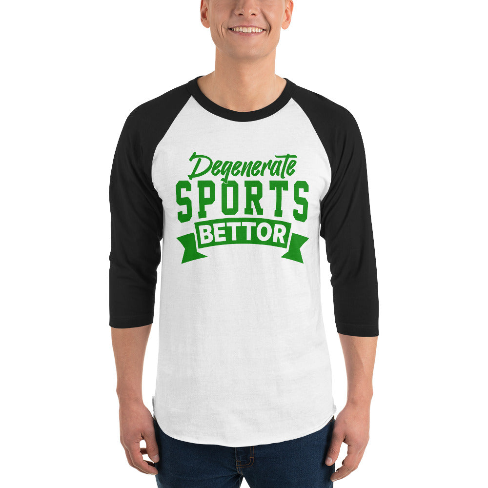Degenerate Sports Bettor Unisex 3/4 Sleeve Raglan Shirt