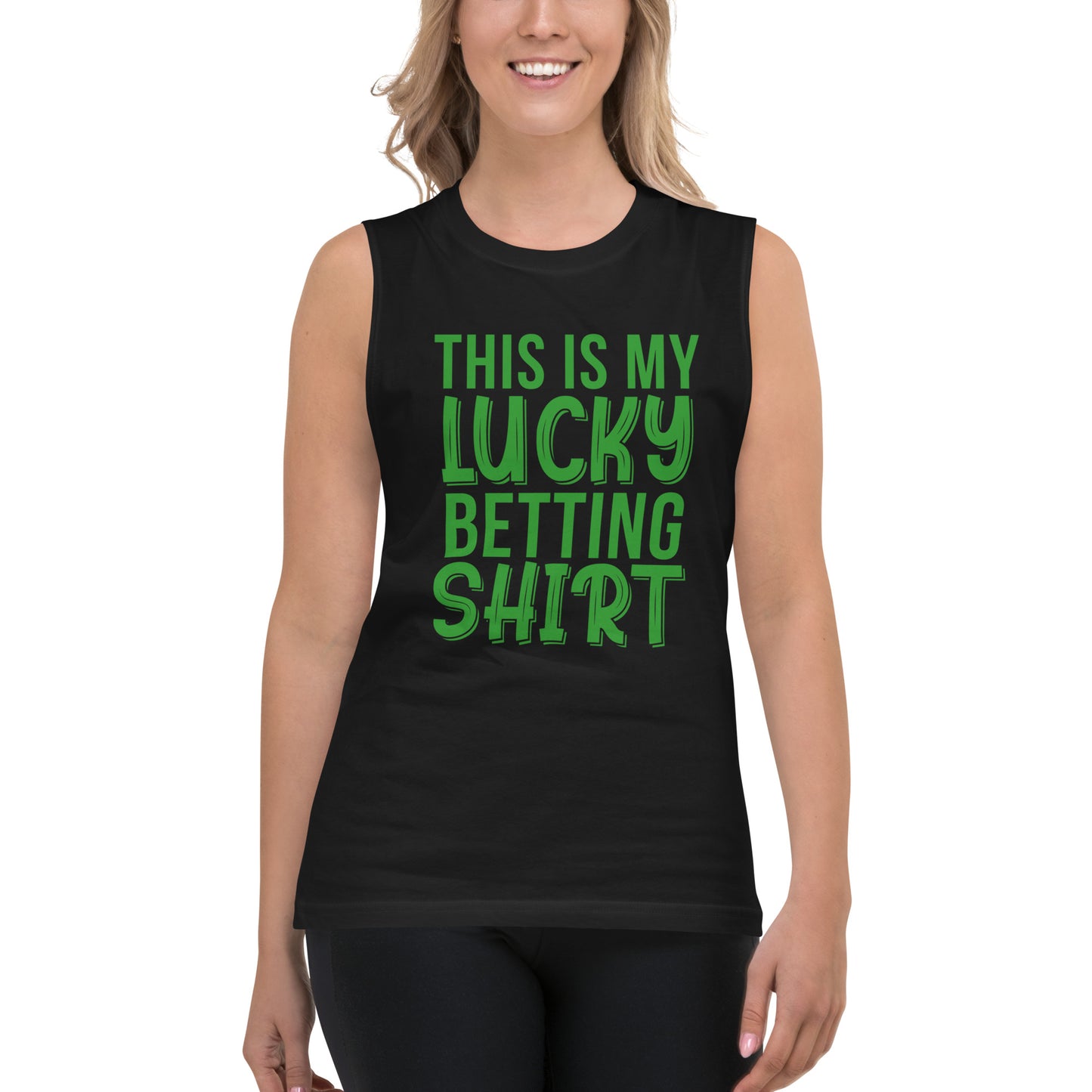 My Lucky Betting Shirt Unisex Muscle Shirt
