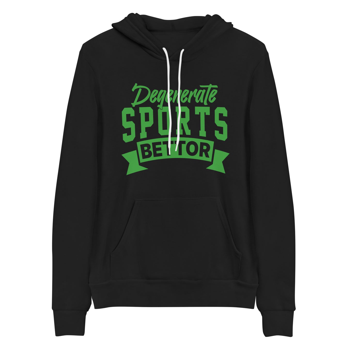 Degenerate Sports Bettor Unisex Hoodie