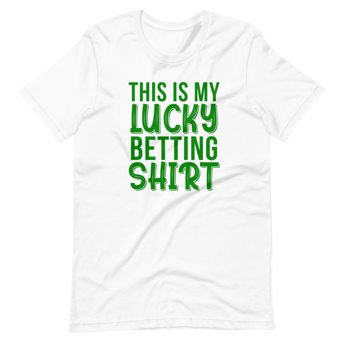 My Lucky Betting Shirt Unisex T-Shirt