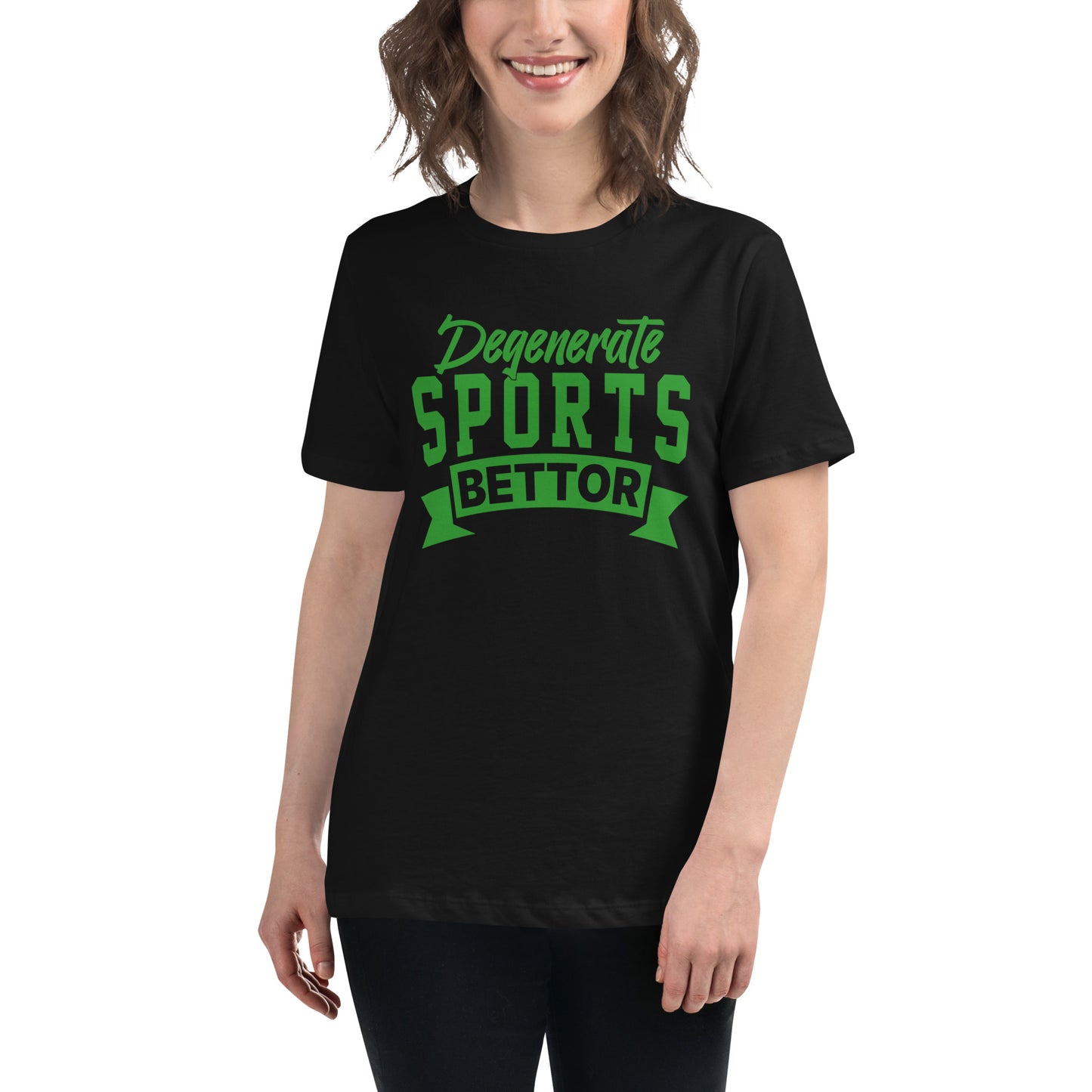 Degenerate Sports Bettor Women's Relaxed T-Shirt