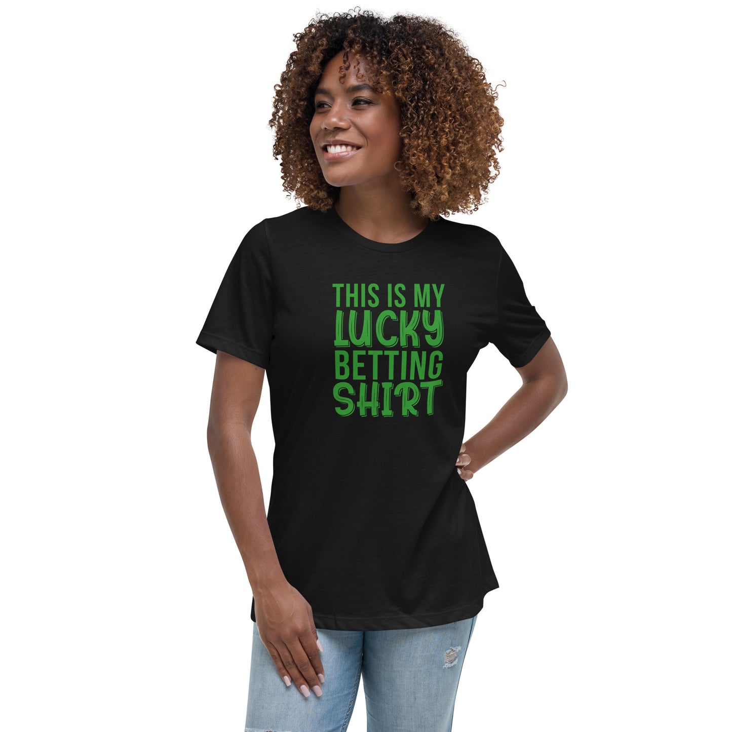 My Lucky Betting Shirt Women's Relaxed T-Shirt