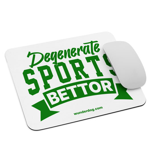 Degenerate Sports Bettor Mouse Pad