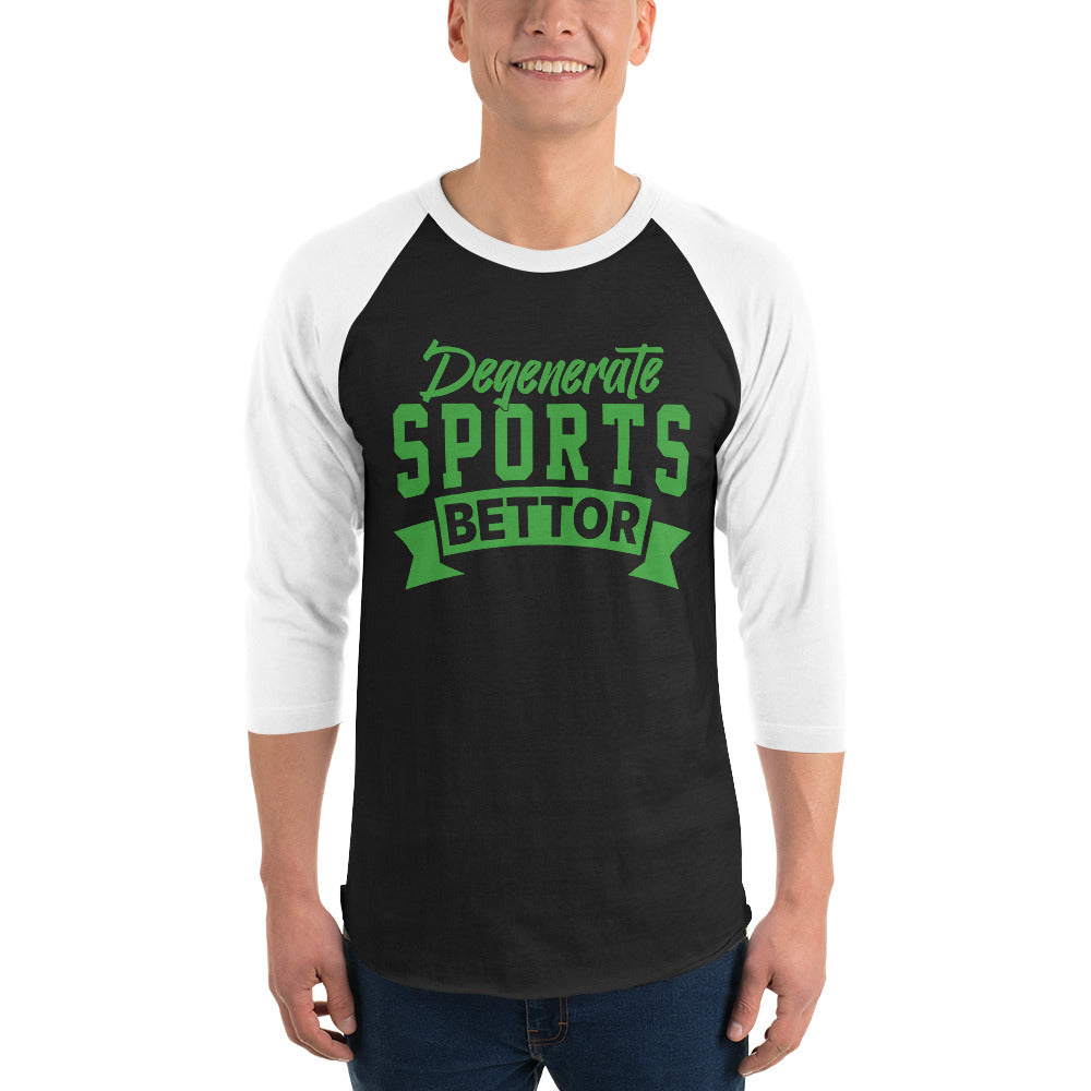 Degenerate Sports Bettor Unisex 3/4 Sleeve Raglan Shirt