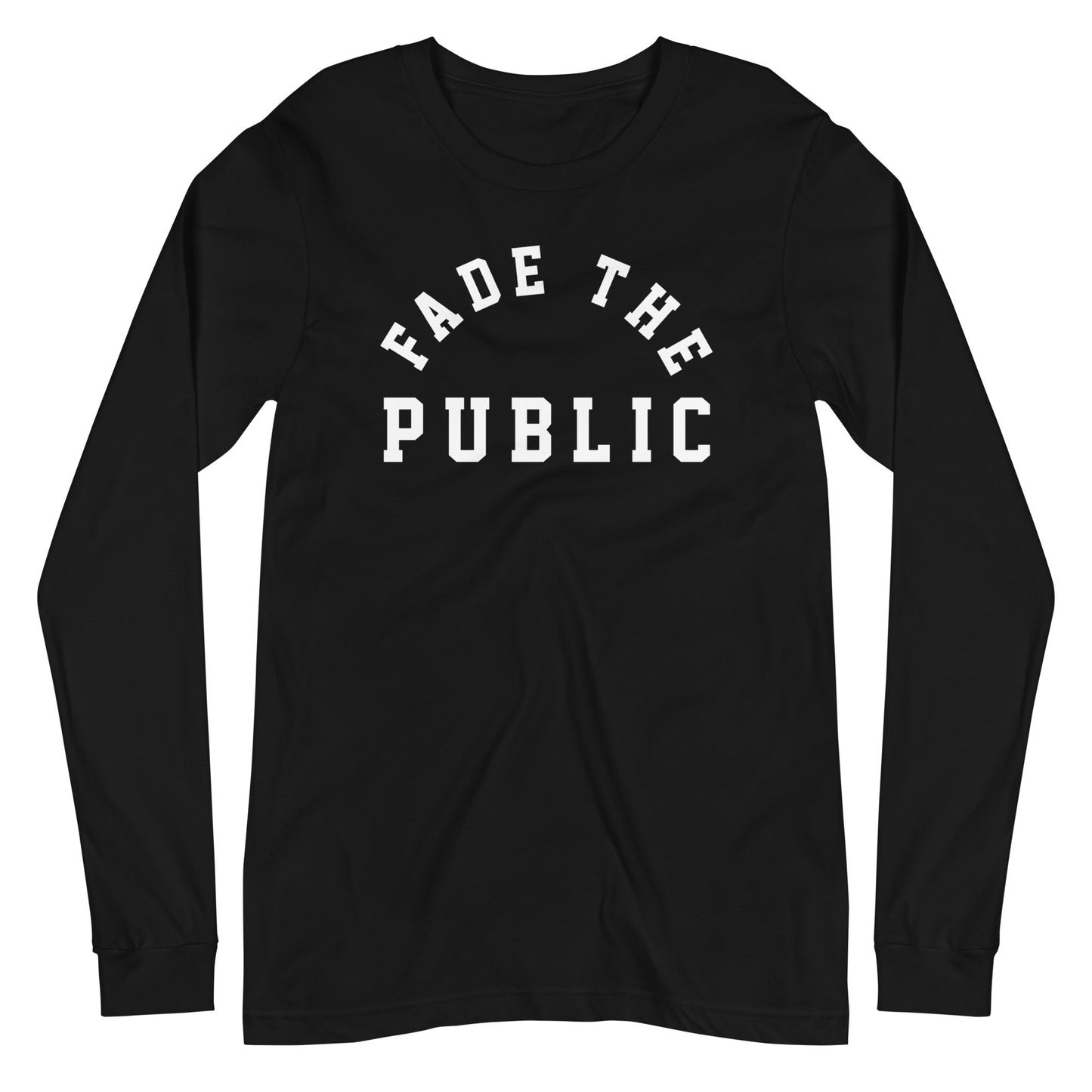 Fade The Public Unisex Long Sleeve Tee