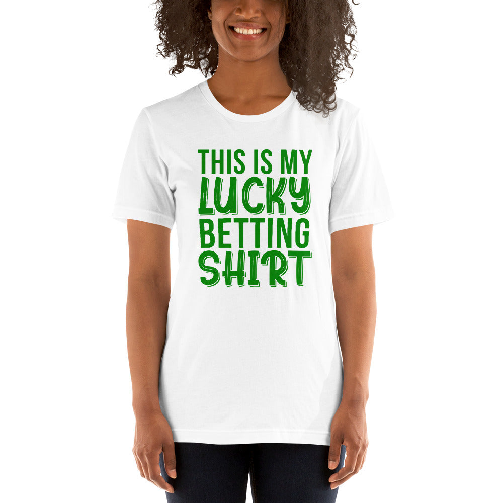 My Lucky Betting Shirt Unisex T-Shirt