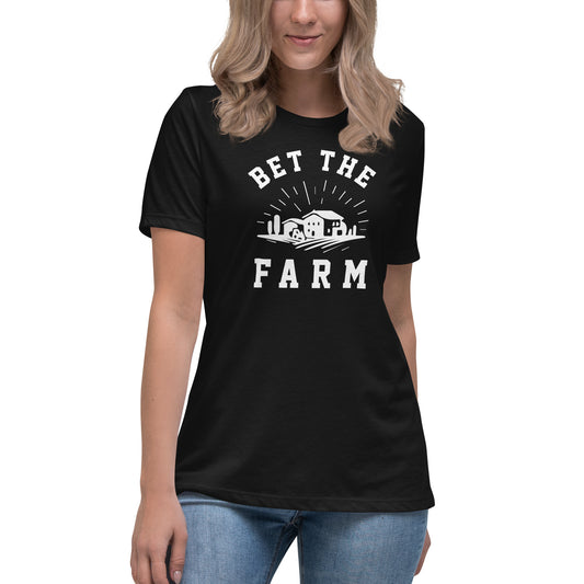 Bet The Farm Women's Relaxed T-Shirt
