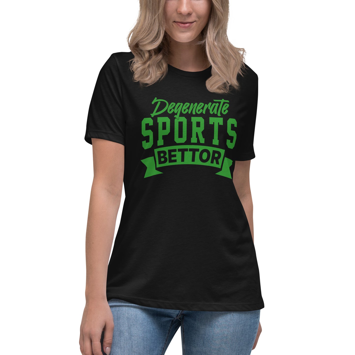 Degenerate Sports Bettor Women's Relaxed T-Shirt